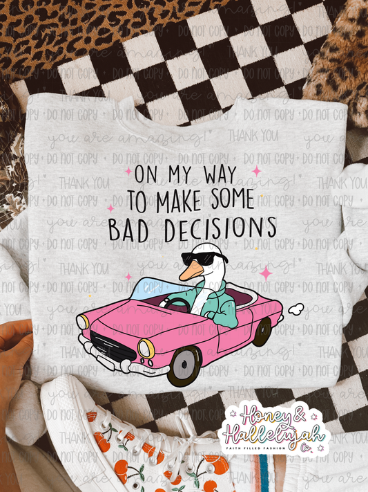 On My Way To Make Some Bad Decisions
