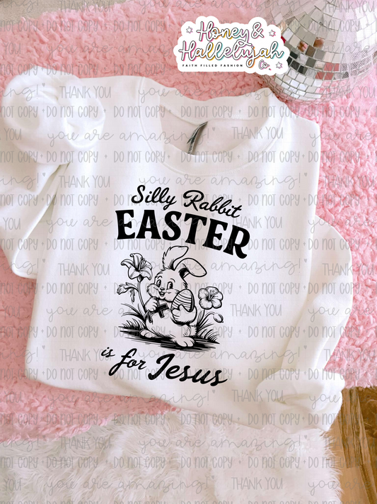 Silly Rabbit Easter is for Jesus