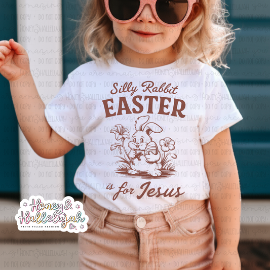 Silly Rabbit Easter is for Jesus